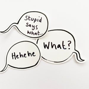 Here is an example of how you could use your blank speech bubbles... we used a sharpie to write on these ones.  They look great used alongside the human vinyl stickers.